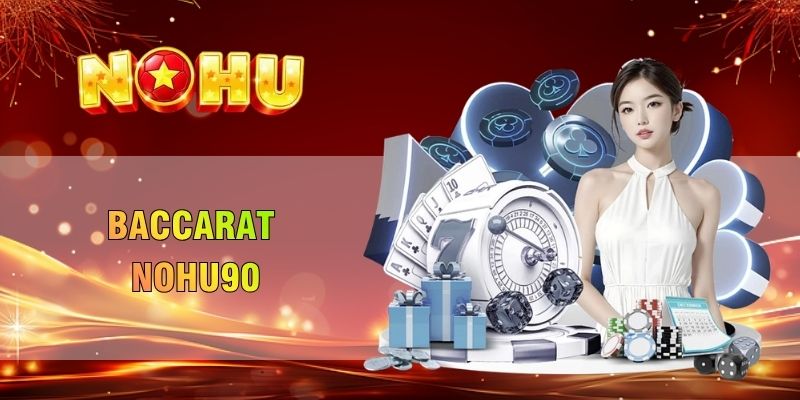 Baccarat Nohu90