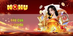 bầu cua nohu90
