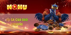 đá gà cựa dao nohu90