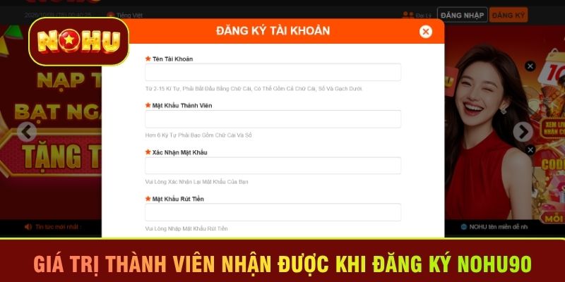 Giá trị thành viên nhận được khi đăng ký Nohu90