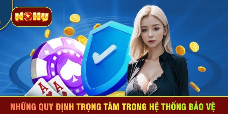 Những quy định trọng tâm trong hệ thống bảo vệ 
